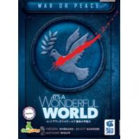 イッツアワンダフルワールド 戦争か平和か【12/3発送】